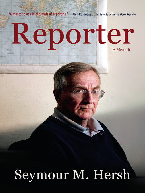 Title details for Reporter by Seymour M. Hersh - Available